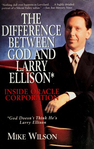 Cover of The Difference Between God and Larry Ellison