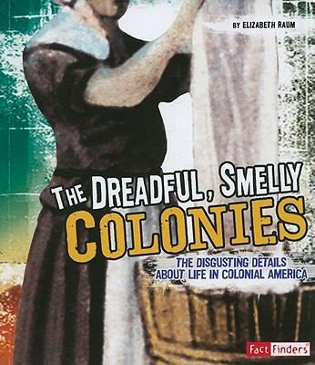 Cover of The dreadful, smelly colonies