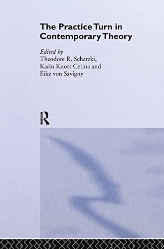 Cover of The practice turn in contemporary theory