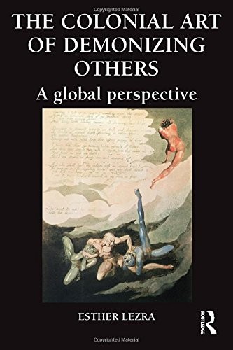 Cover of The Colonial Art of Demonizing Others