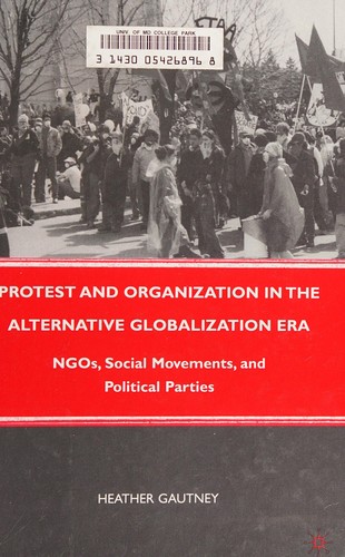 Cover of Protest and organization in the alternative globalization era