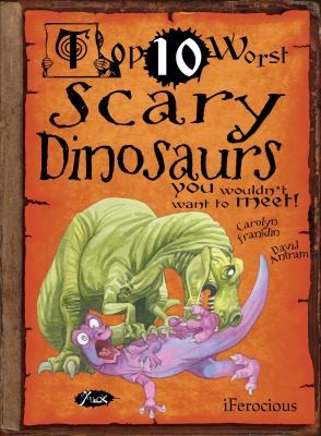 Cover of Scary Dinosaurs You Wouldnt Want To Meet