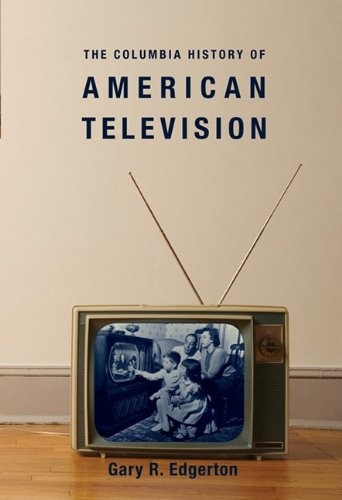 Cover of The Columbia History of American Television