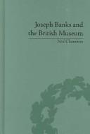 Cover of Joseph Banks And the British Museum