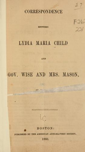 Cover of Correspondence between Lydia Maria Child and Gov. Wise and Mrs. Mason, of Virginia