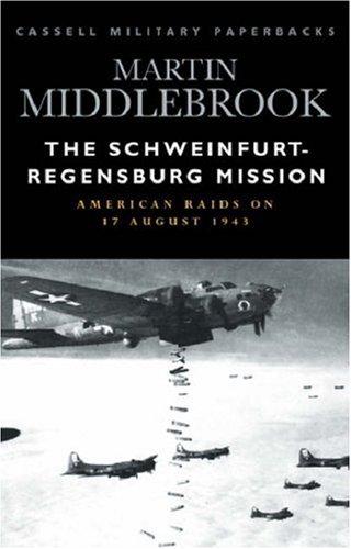 Cover of The Schweinfurt-Regensburg mission