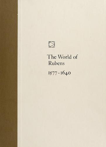 Cover of The world of Rubens, 1577-1640