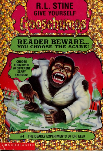 Cover of Give Yourself Goosebumps - Deadly Experiments of Dr Eeek