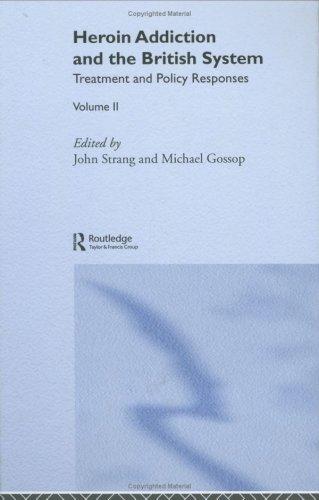 Cover of Heroin Addiction and 'The British System'