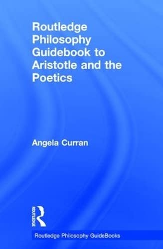 Cover of Routledge Philosophy Guidebook to Aristotle and the Poetics