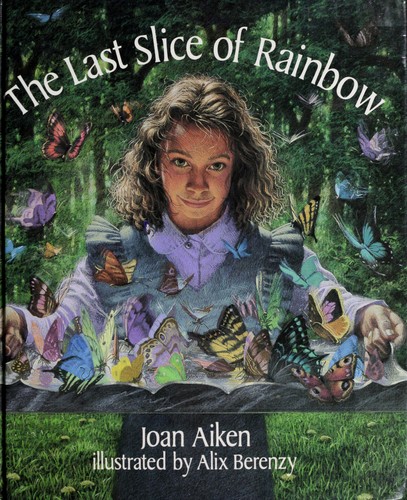 Cover of The last slice of rainbow and other stories