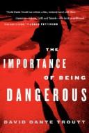Cover of The Importance of Being Dangerous