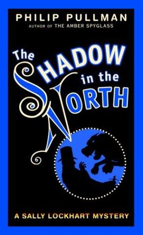 Cover of The Shadow in the North (Sally Lockhart #2)