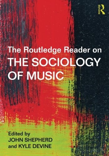 Cover of The Routledge Reader on the Sociology of Music