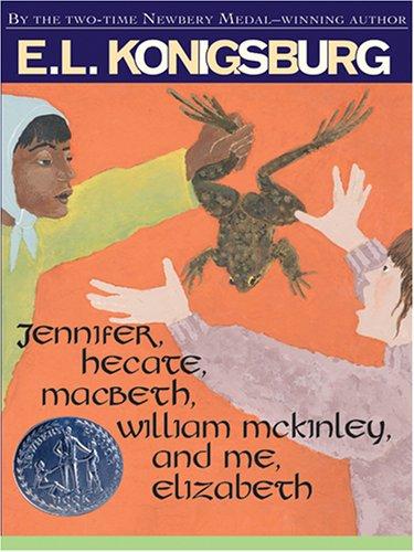 Cover of Jennifer, Hecate, Macbeth, William McKinley, and me, Elizabeth