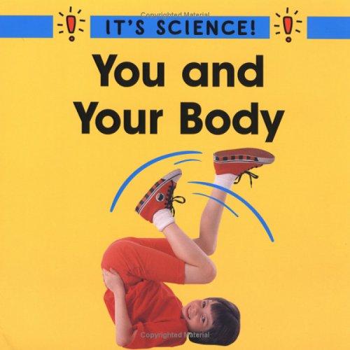 Cover of You and Your Body (It's Science!)