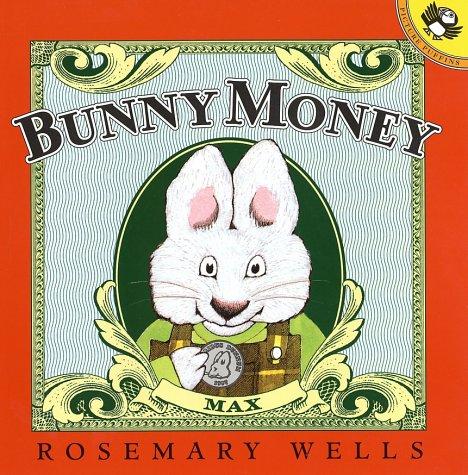 Cover of Bunny Money (Wells, Rosemary. Max and Ruby Book.)