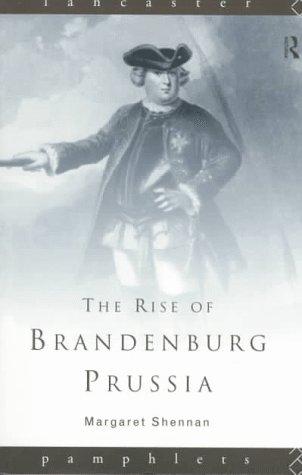 Cover of The rise of Brandenburg-Prussia