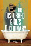 Cover of The disturbed girl's dictionary