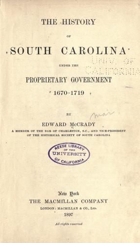 Cover of The history of South Carolina under the proprietary government, 1670-1719