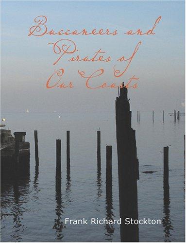 Cover of Buccaneers and Pirates of Our Coasts