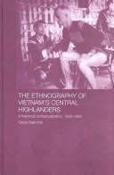 Cover of The ethnography of Vietnam's Central Highlanders
