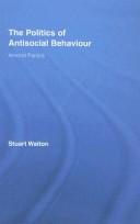 Cover of The politics of antisocial behaviour