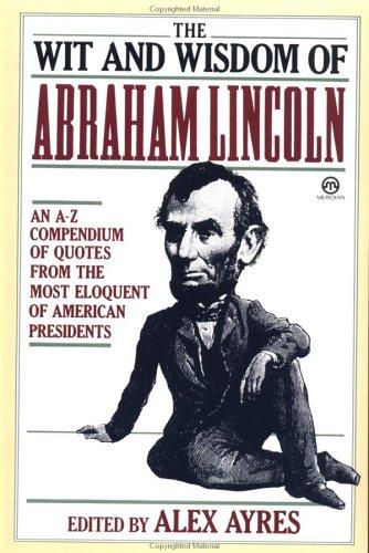 Cover of The wit and wisdom of Abraham Lincoln