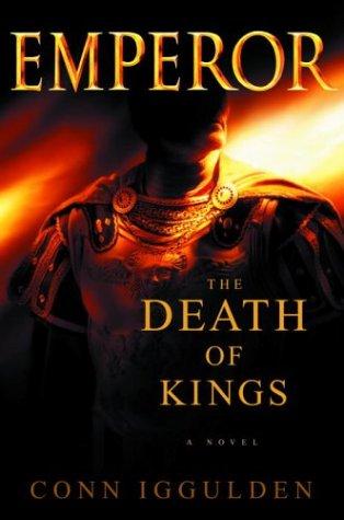 Cover of The Death of Kings (Emperor, Book 2)