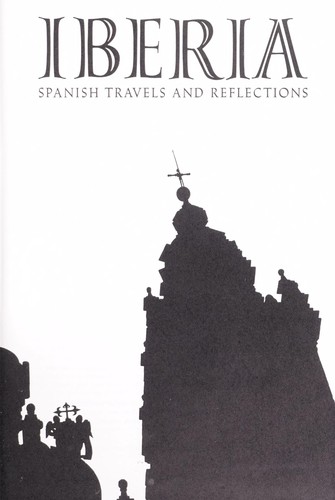 Cover of Iberia; Spanish travels and reflections
