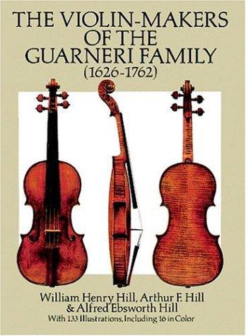 Cover of The violin-makers of the Guarneri family (1626-1762)