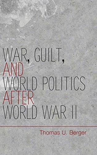 Cover of War, guilt, and world politics after World War II