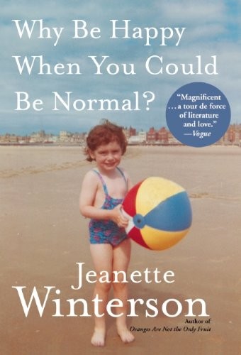 Cover of Why Be Happy When You Could Be Normal?