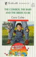 Cover of The Cowboy, the Baby and the Bride-to-be