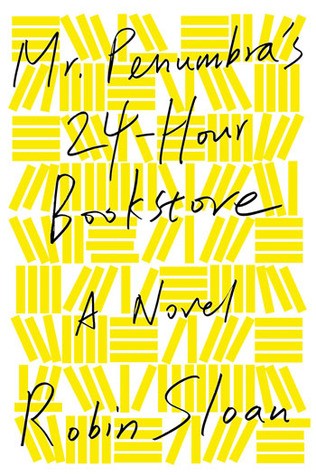 Cover of Mr. Penumbra's 24-hour bookstore