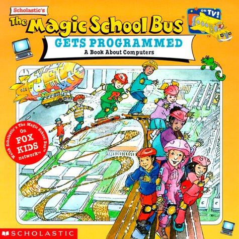 Cover of The Magic School Bus Gets Programmed