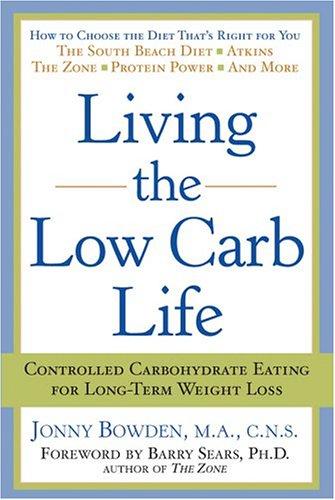 Cover of Living the low carb life from Atkins to the Zone