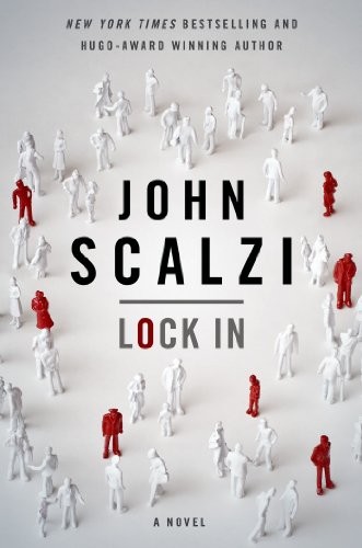 Cover of Lock In: A Novel of the Near Future (Lock In Series Book 1)