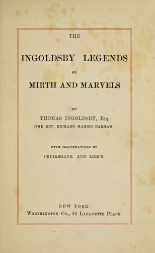 Cover of The Ingoldsby legends, or, Mirth and marvels