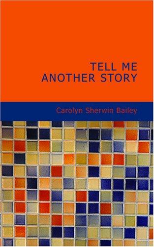 Cover of Tell Me Another Story