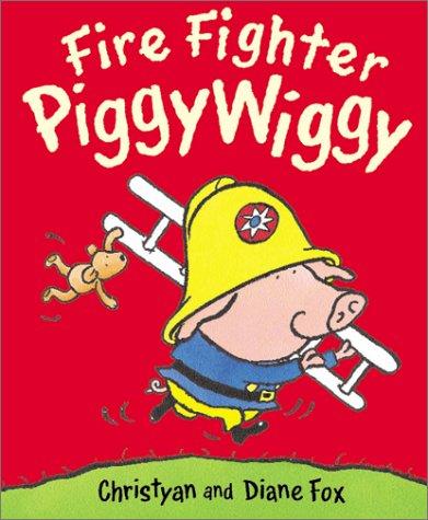 Cover of Fire fighter Piggywiggy