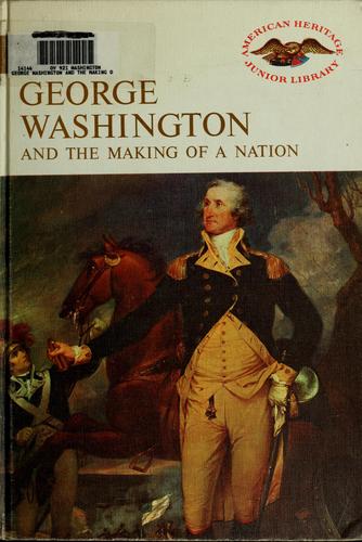 Cover of George Washington and the making of a nation