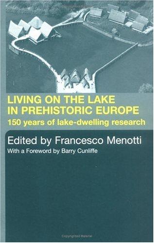 Cover of Living on the lake in prehistoric Europe