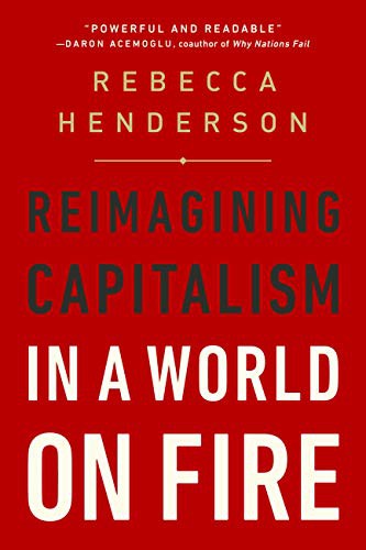 Cover of Reimagining Capitalism in a World on Fire