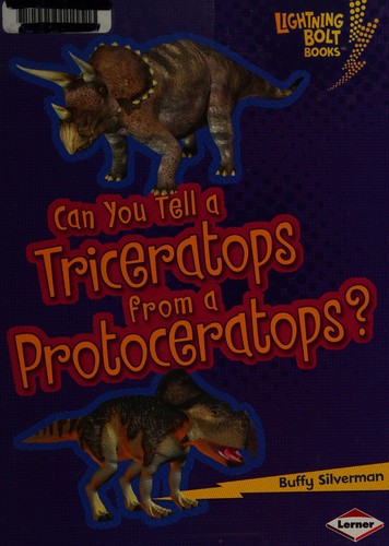 Cover of Can you tell a triceratops from a protoceratops?