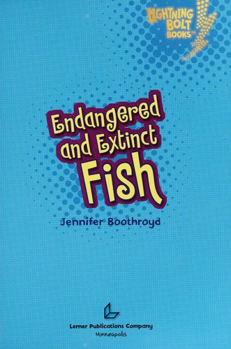 Cover of Endangered and extinct fish