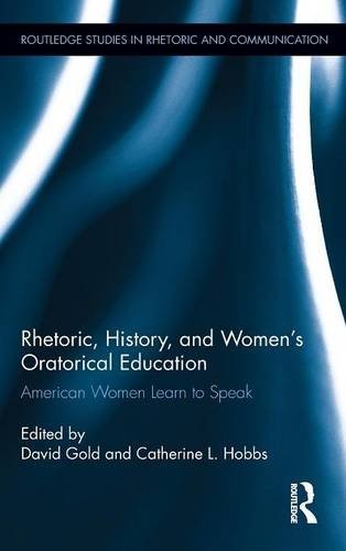 Cover of Rhetoric, History, and Women's Oratorical Education